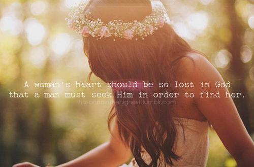 a-womans-heart-should-be-so-lost-in-god-that-a-man-must_large